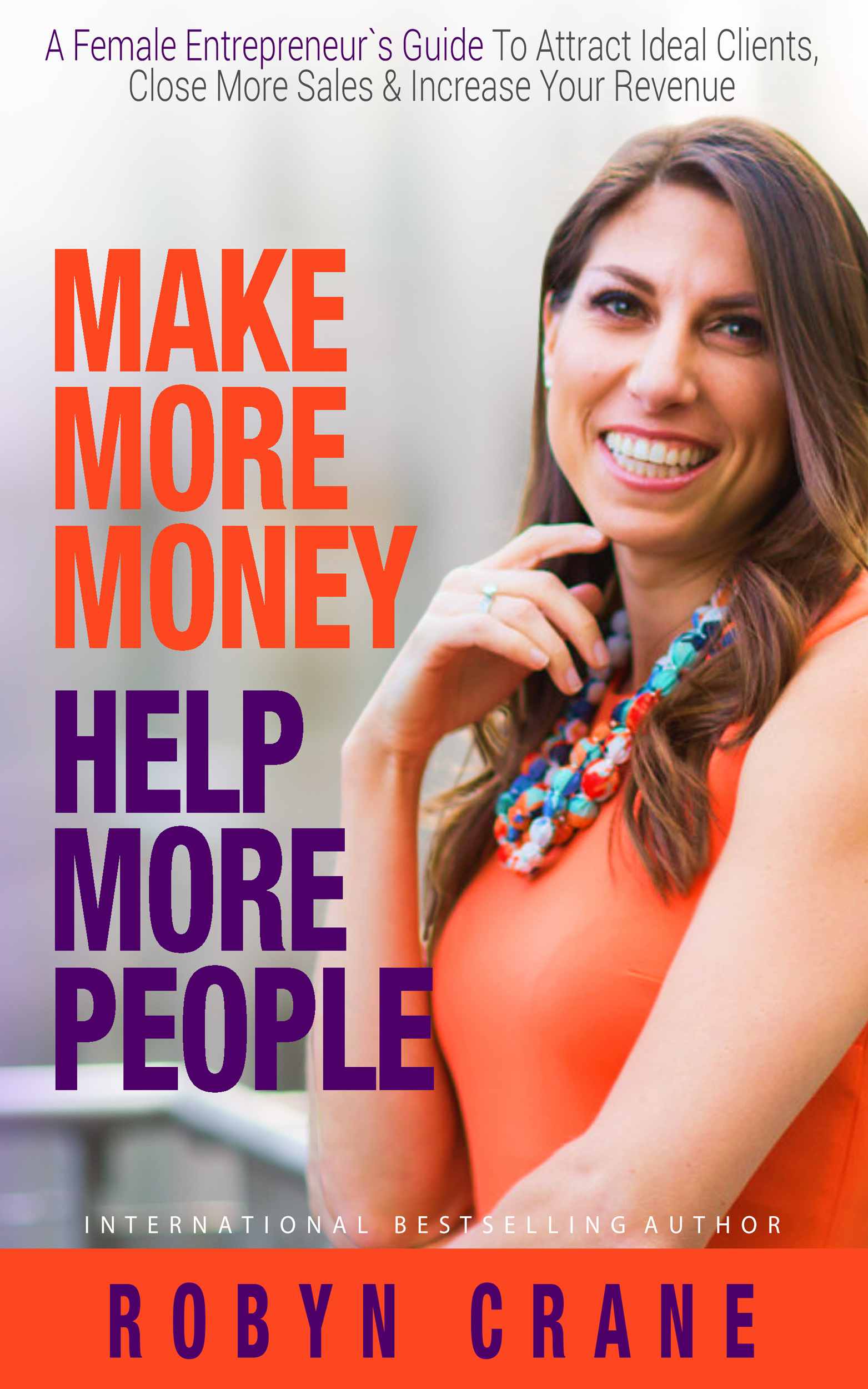 Make More Money, Help More People