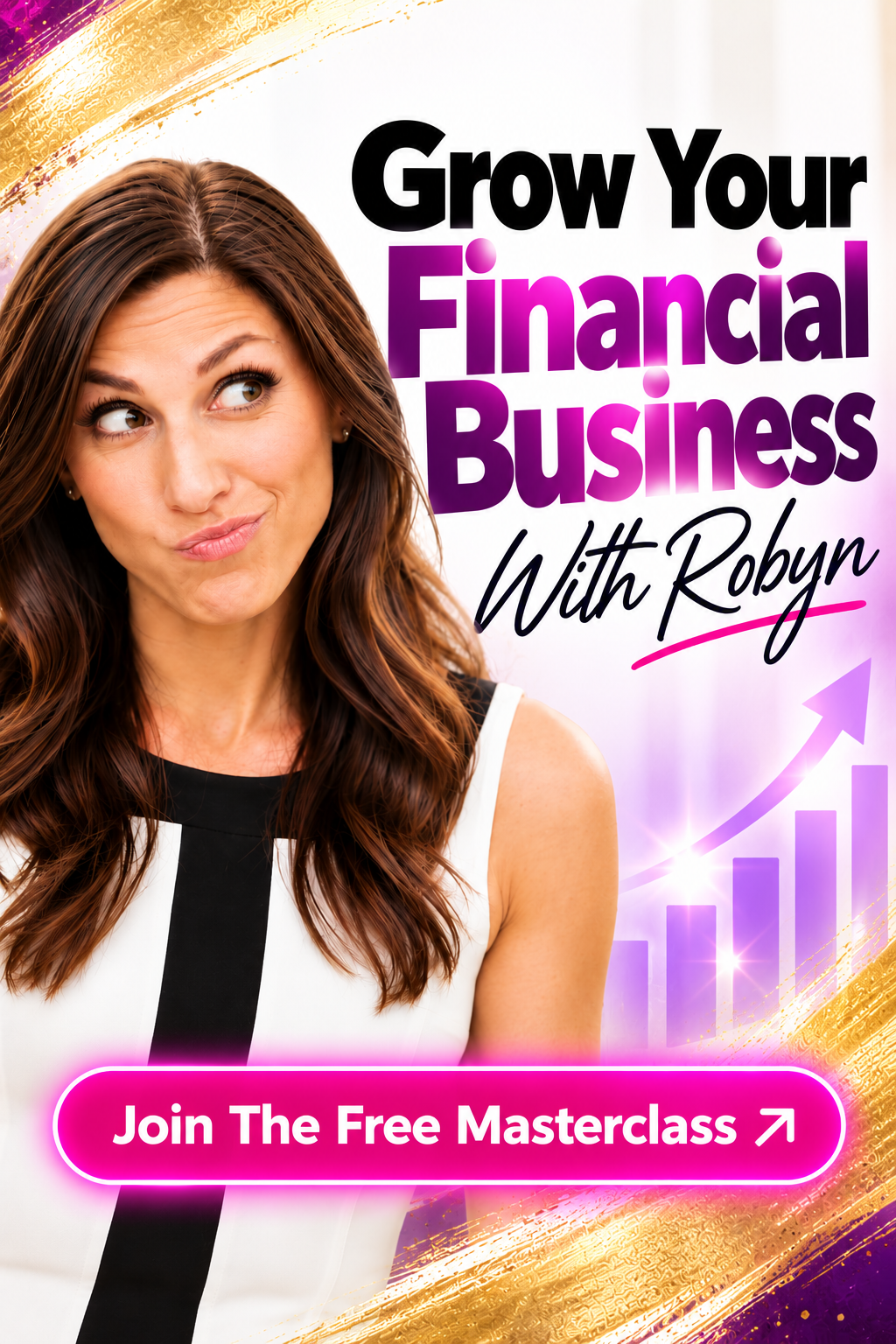 Grow Your Financial Business with Robyn. Join the free masterclass.